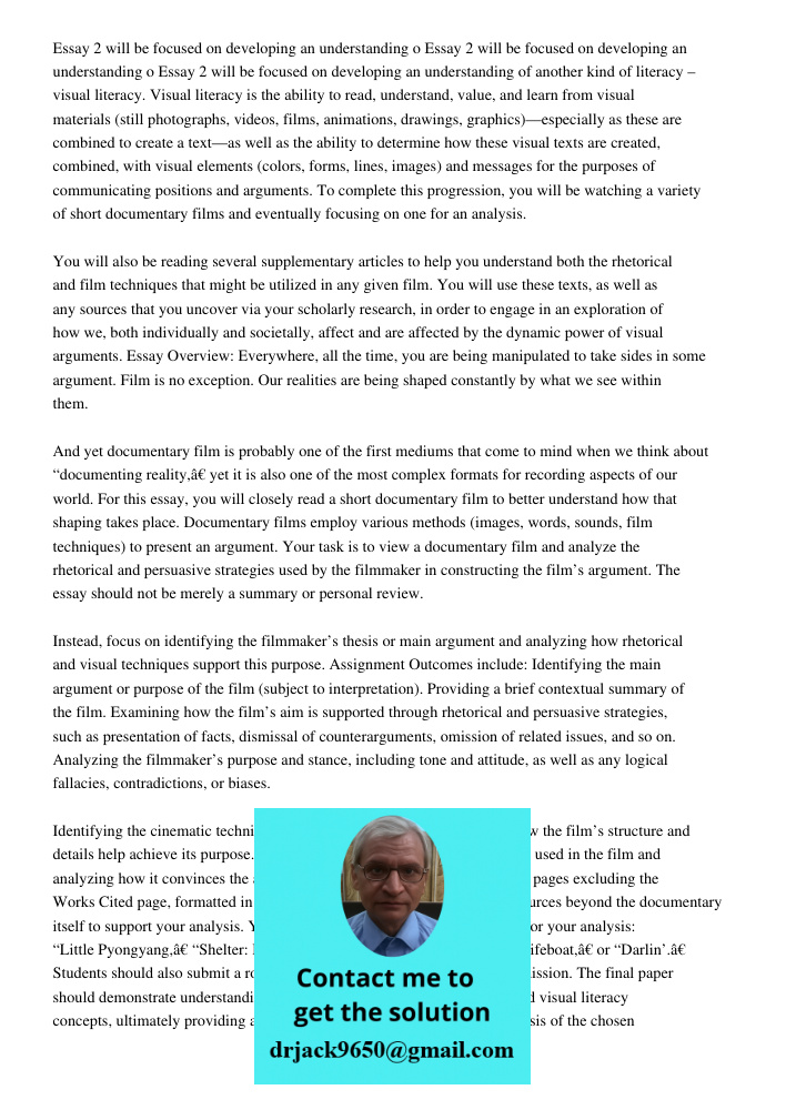 Essay 2 will be focused on developing an understanding of another kind of literacy – visual literacy. Visual literacy is the ability to read, understand, value,