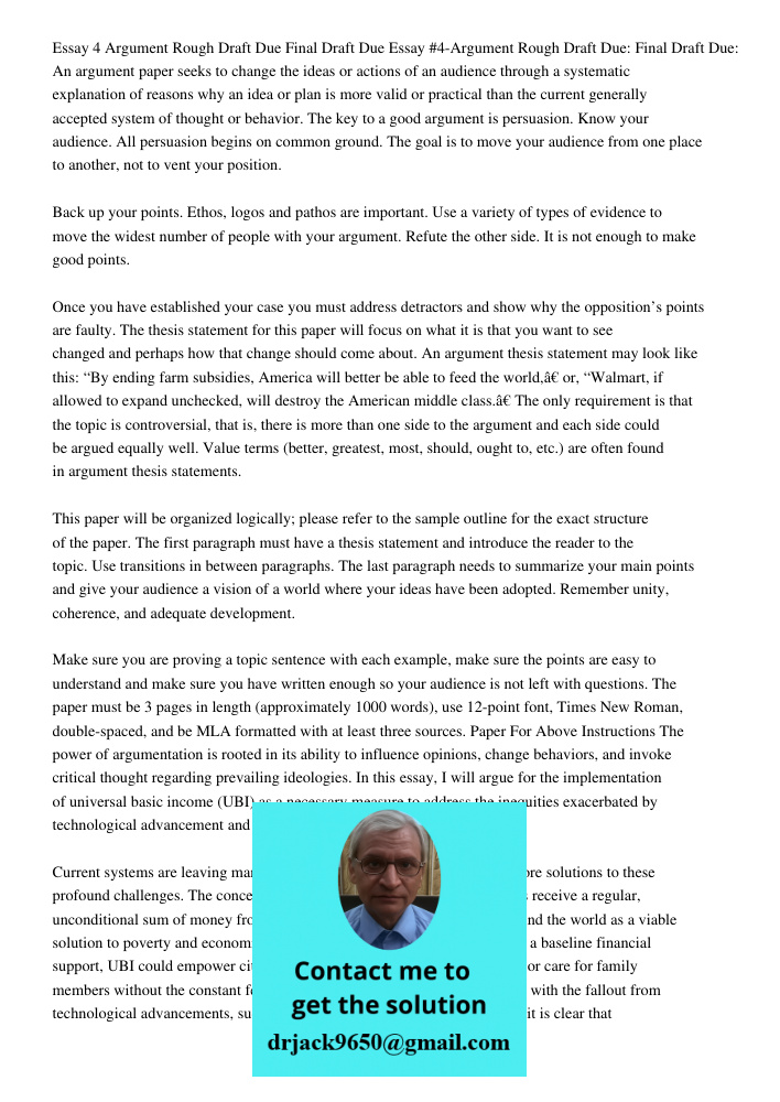 An argument paper seeks to change the ideas or actions of an audience through a systematic explanation of reasons why an idea or plan is more valid or practical