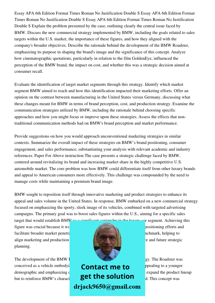 Essay APA 6th Edition Format Times Roman No Justification Double S Explain the problem presented by the case, outlining clearly the central issue faced by BMW. 