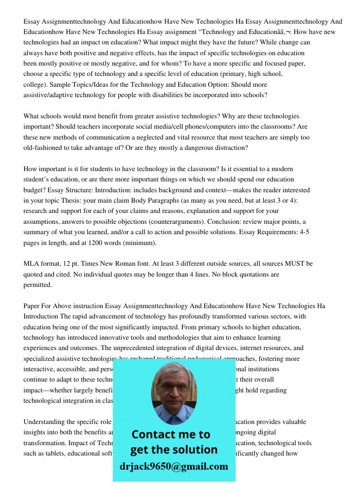Essay assignment “Technology and Educationâ€: How have new technologies had an impact on education? What impact might they have the future? While change can alw