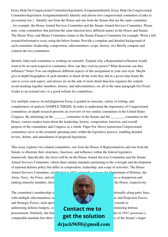 Identify and choose two congressional committees (Links to an external site.) . Identify one from the House and one from the Senate that are the same committee 