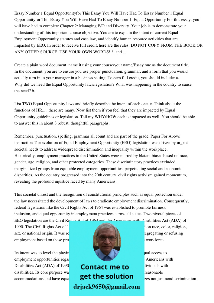 Essay Number 1: Equal Opportunity For this essay, you will have had to complete Chapter 2: Managing E/O and Diversity. Your job is to demonstrate your understan