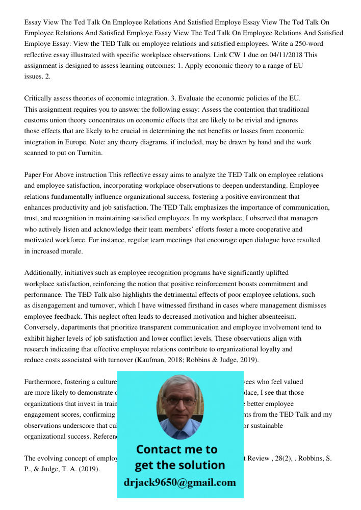 Essay View The Ted Talk On Employee Relations And Satisfied Employe Essay: View the TED Talk on employee relations and satisfied employees. Write a 250-word ref