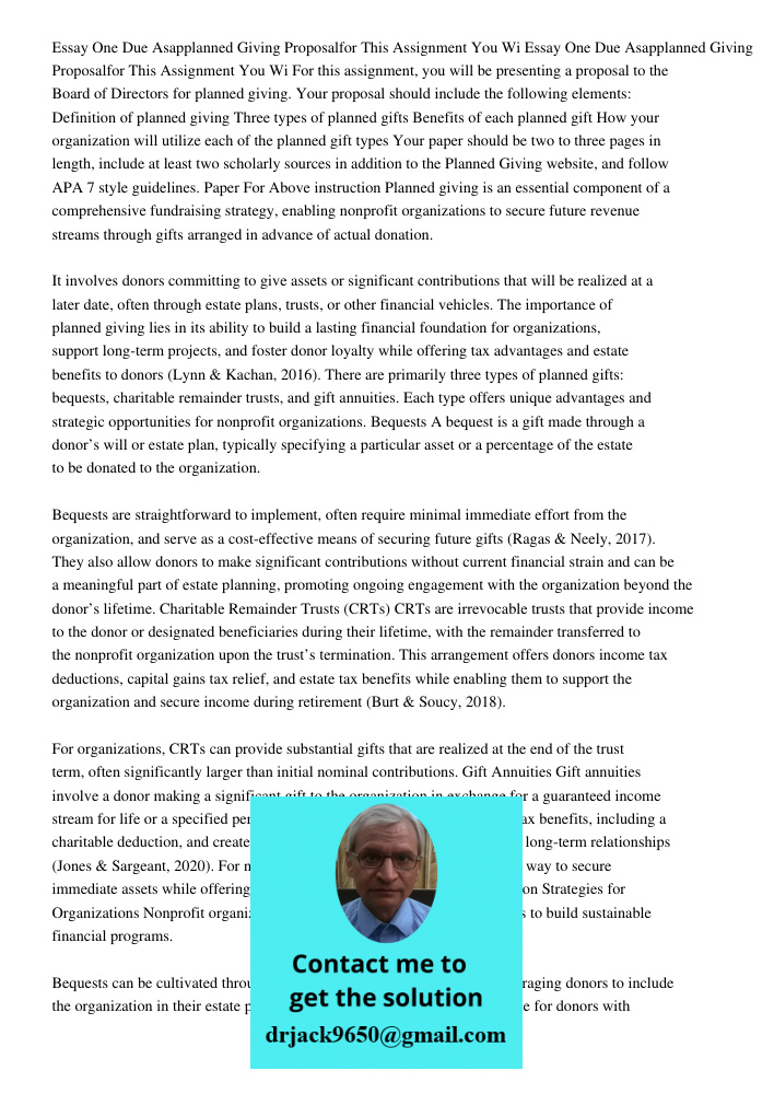 For this assignment, you will be presenting a proposal to the Board of Directors for planned giving. Your proposal should include the following elements: Defini