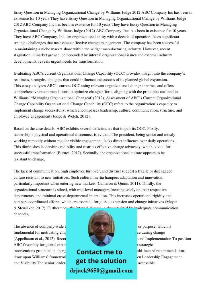 Essay Question in Managing Organizational Change by Williams Judge 2012 ABC Company Inc has been in existence for 10 years They have ABC Company, Inc., an organ