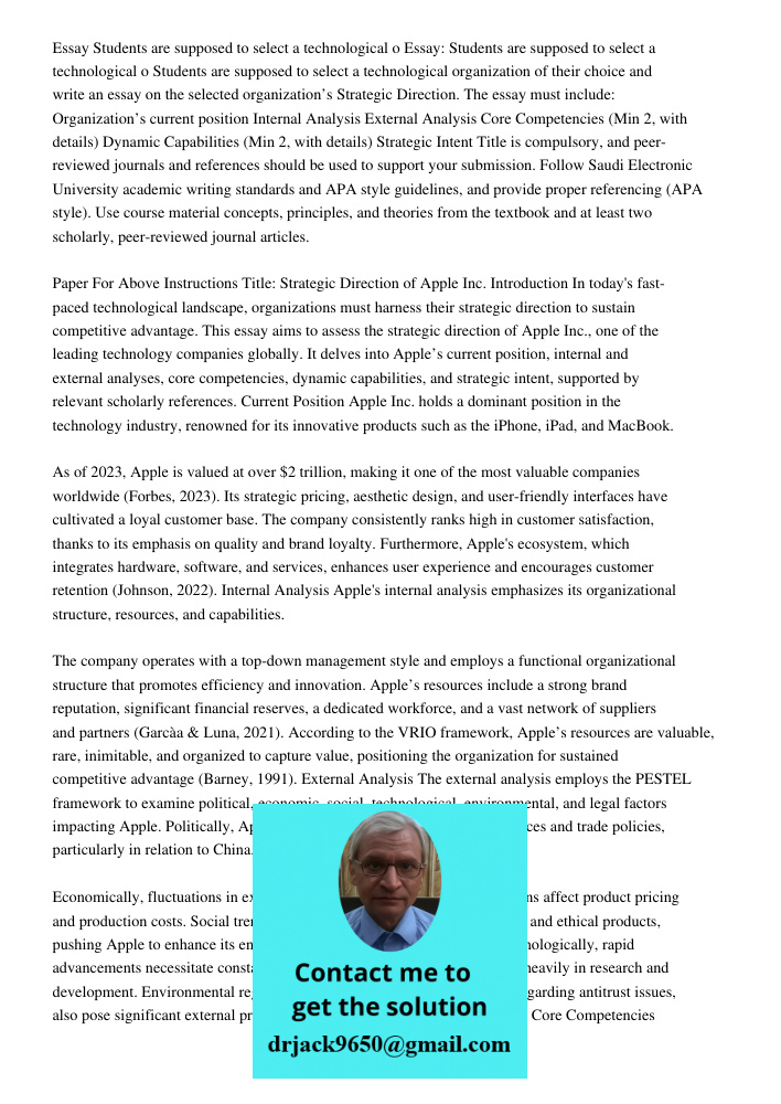 Students are supposed to select a technological organization of their choice and write an essay on the selected organization’s Strategic Direction. The essay mu