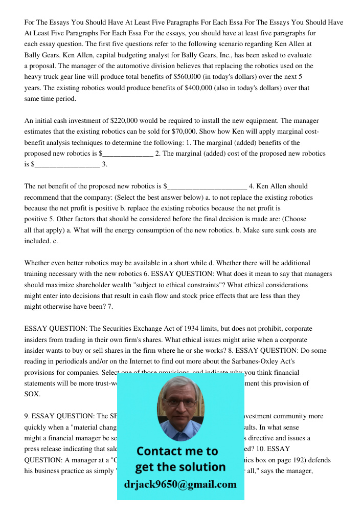 For the essays, you should have at least five paragraphs for each essay question. The first five questions refer to the following scenario regarding Ken Allen a