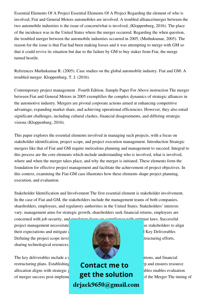 Regarding the element of who is involved, Fiat and General Motors automobiles are involved. A troubled alliance/merger between the two automobile industries is 