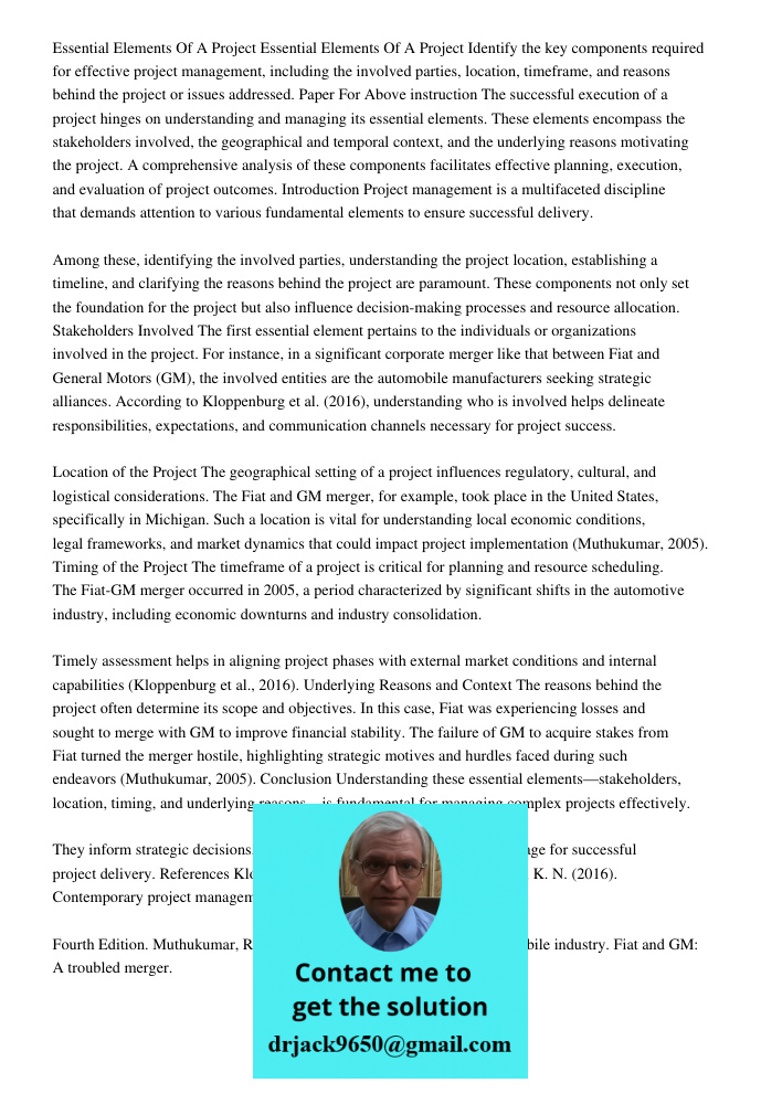 Identify the key components required for effective project management, including the involved parties, location, timeframe, and reasons behind the project or is