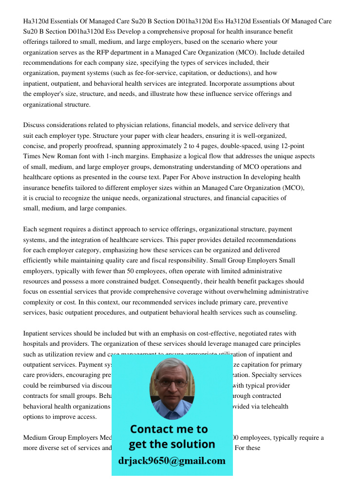 Develop a comprehensive proposal for health insurance benefit offerings tailored to small, medium, and large employers, based on the scenario where your organiz