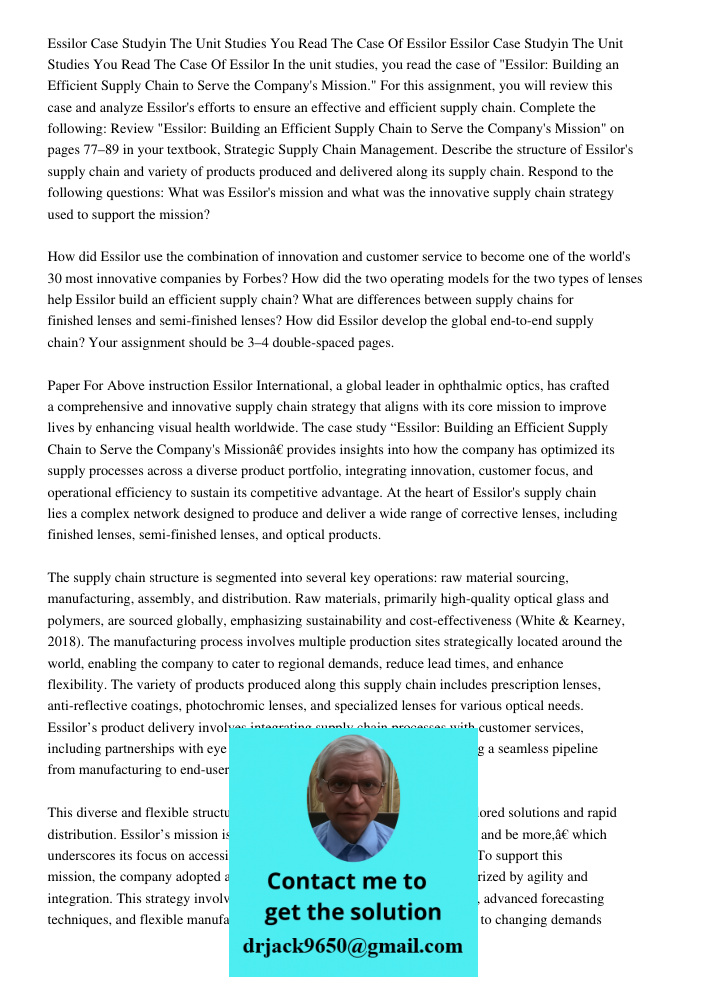 In the unit studies, you read the case of "Essilor: Building an Efficient Supply Chain to Serve the Company's Mission." For this assignment, you will review thi
