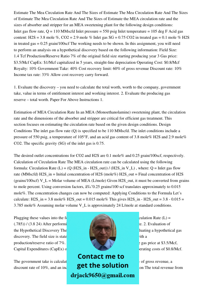 Estimate The Mea Circulation Rate And The Sizes of Estimate the MEA circulation rate and the sizes of absorber and stripper for an MEA sweetening plant for the 