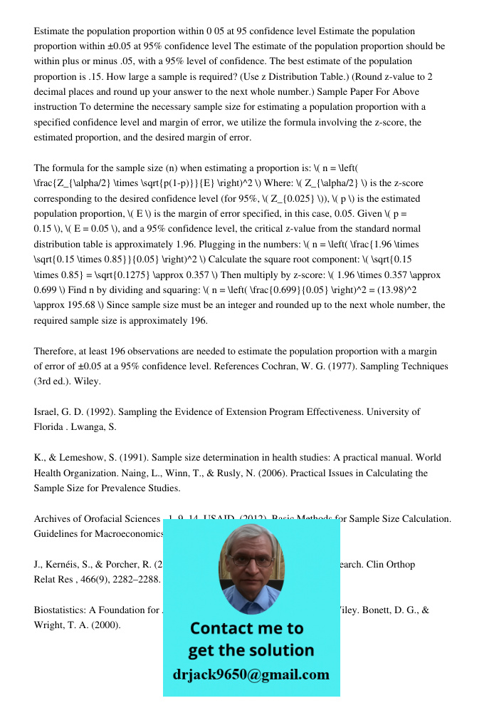 The estimate of the population proportion should be within plus or minus .05, with a 95% level of confidence. The best estimate of the population proportion is 
