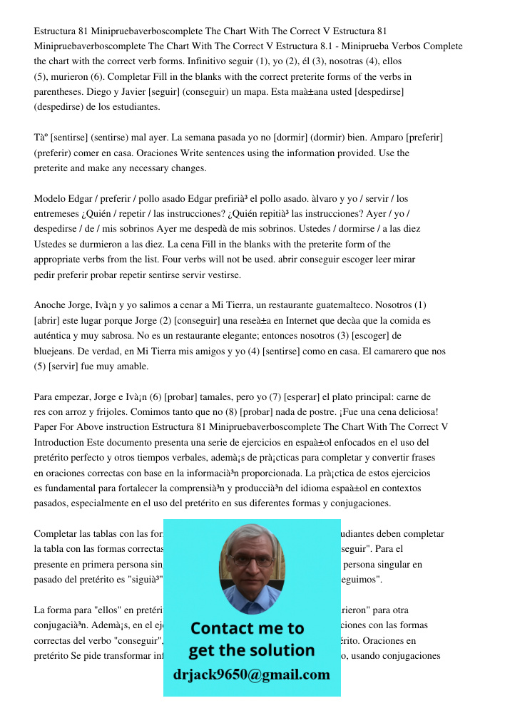 Estructura 8.1 - Miniprueba Verbos Complete the chart with the correct verb forms. Infinitivo seguir (1), yo (2), él (3), nosotras (4), ellos (5), murieron (6).