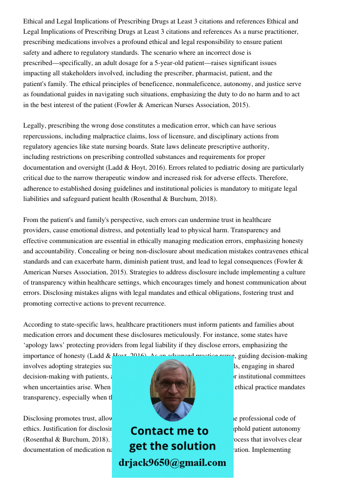 As a nurse practitioner, prescribing medications involves a profound ethical and legal responsibility to ensure patient safety and adhere to regulatory standard
