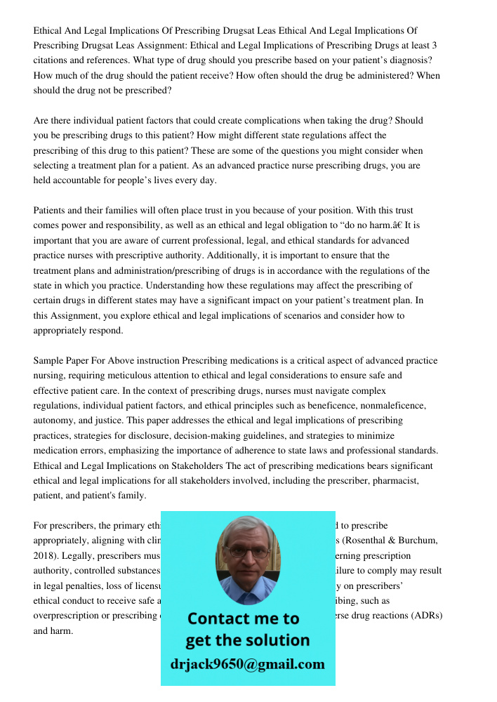 Assignment: Ethical and Legal Implications of Prescribing Drugs at least 3 citations and references. What type of drug should you prescribe based on your patien