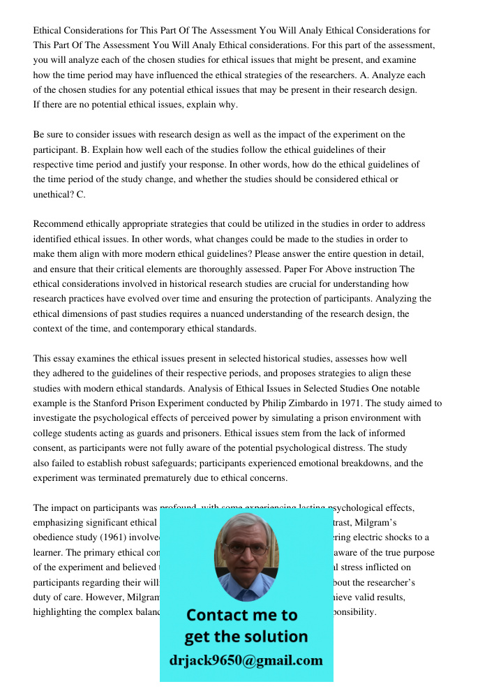 Ethical considerations. For this part of the assessment, you will analyze each of the chosen studies for ethical issues that might be present, and examine how t