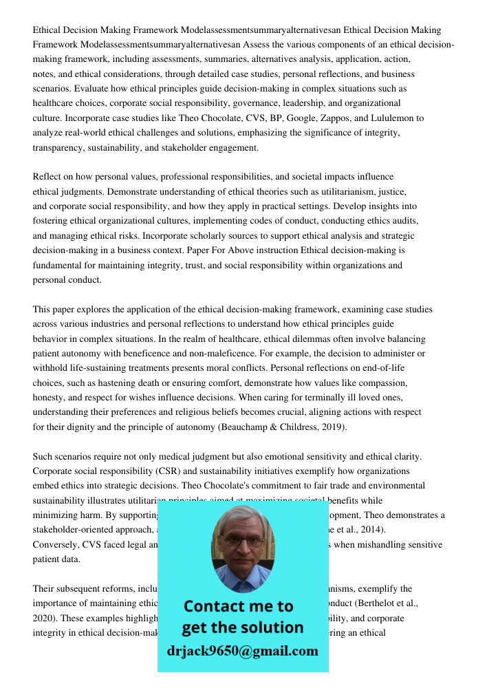 Assess the various components of an ethical decision-making framework, including assessments, summaries, alternatives analysis, application, action, notes, and 