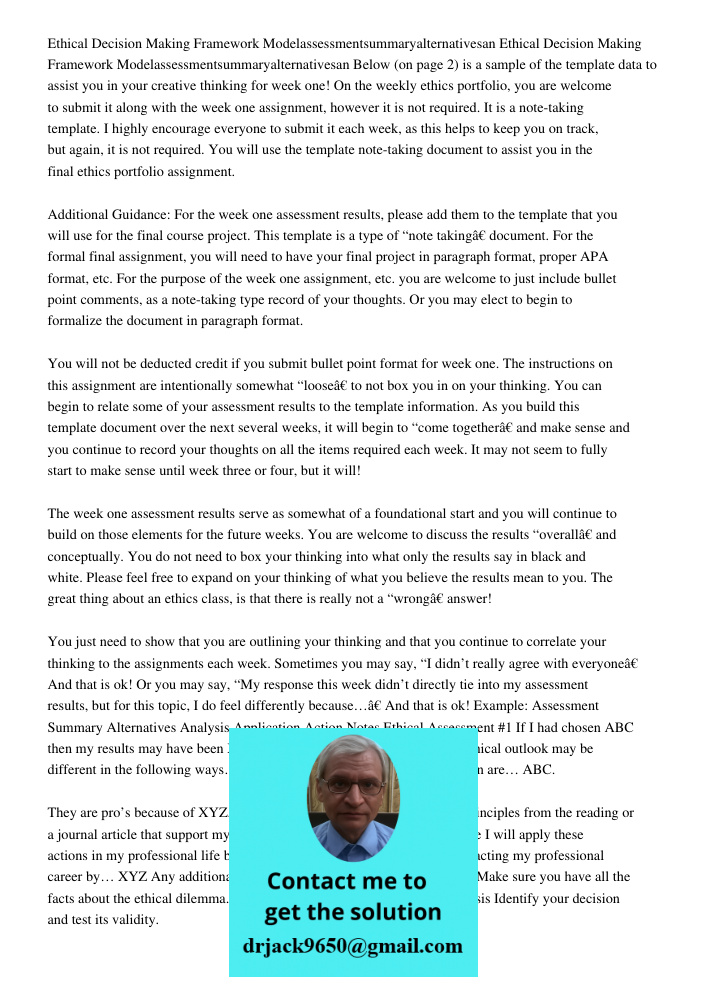 Below (on page 2) is a sample of the template data to assist you in your creative thinking for week one! On the weekly ethics portfolio, you are welcome to subm