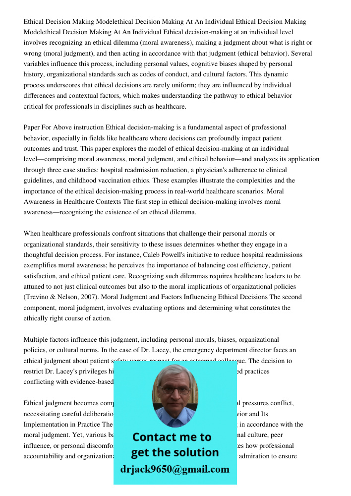 Ethical decision-making at an individual level involves recognizing an ethical dilemma (moral awareness), making a judgment about what is right or wrong (moral 