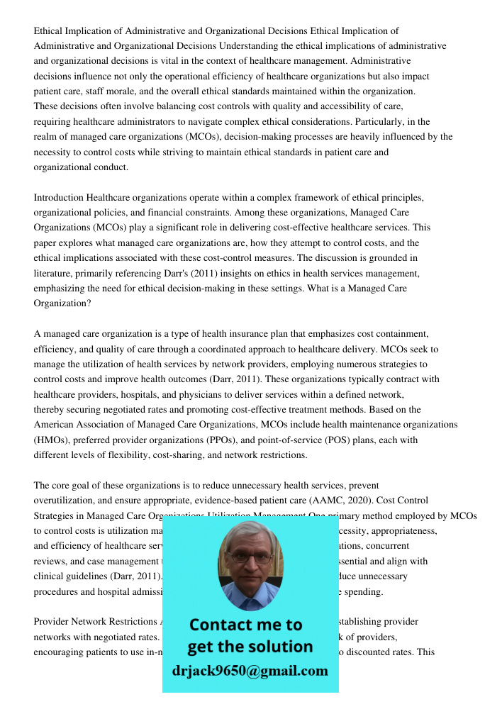 Understanding the ethical implications of administrative and organizational decisions is vital in the context of healthcare management. Administrative decisions