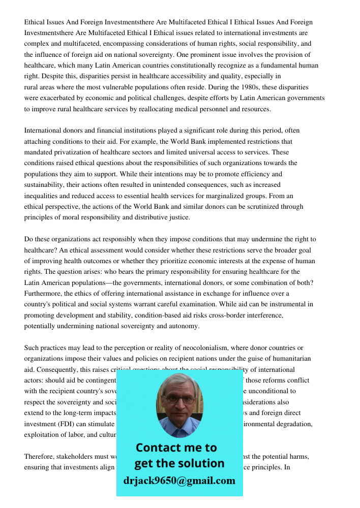 Ethical issues related to international investments are complex and multifaceted, encompassing considerations of human rights, social responsibility, and the in