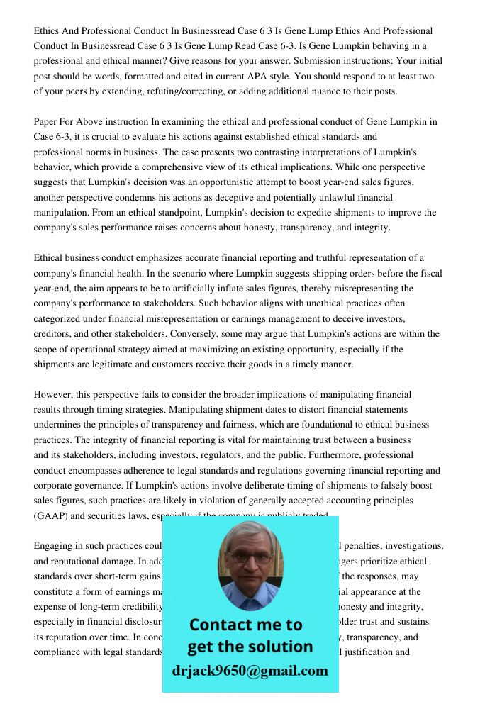 Read Case 6-3. Is Gene Lumpkin behaving in a professional and ethical manner? Give reasons for your answer. Submission instructions: Your initial post should be