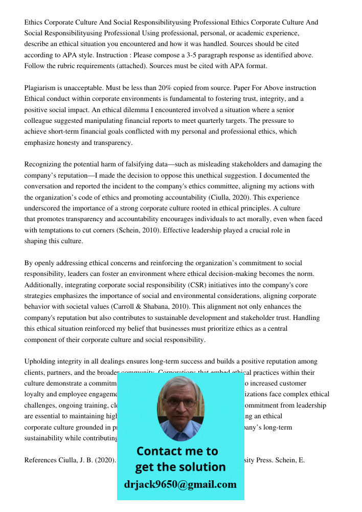 Using professional, personal, or academic experience, describe an ethical situation you encountered and how it was handled. Sources should be cited according to