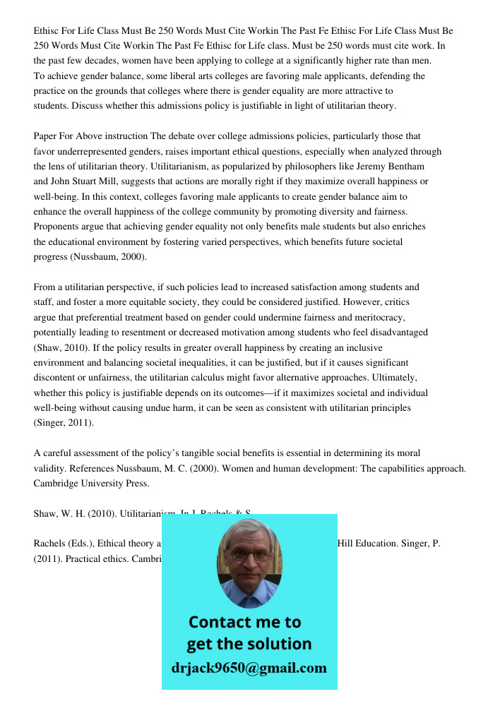 Ethisc for Life class. Must be 250 words must cite work. In the past few decades, women have been applying to college at a significantly higher rate than men. T