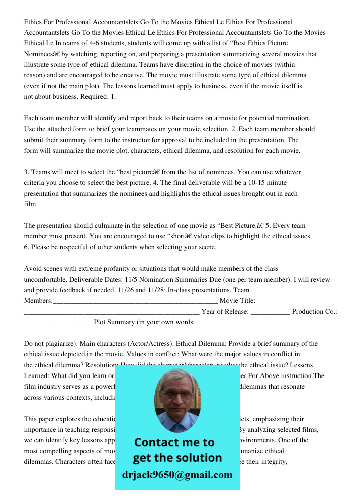 Ethics For Professional Accountantslets Go To the Movies Ethical Le In teams of 4-6 students, students will come up with a list of “Best Ethics Picture Nominees