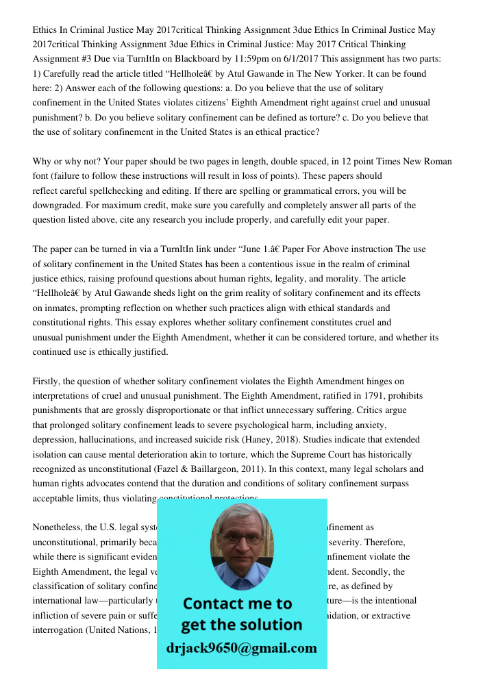 Ethics in Criminal Justice: May 2017 Critical Thinking Assignment #3 Due via TurnItIn on Blackboard by 11:59pm on 6/1/2017 This assignment has two parts: 1) Car