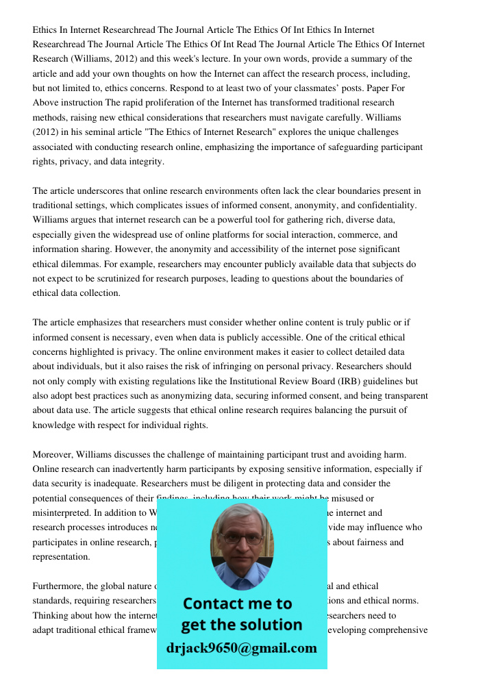 Read The Journal Article The Ethics Of Internet Research (Williams, 2012) and this week's lecture. In your own words, provide a summary of the article and add y