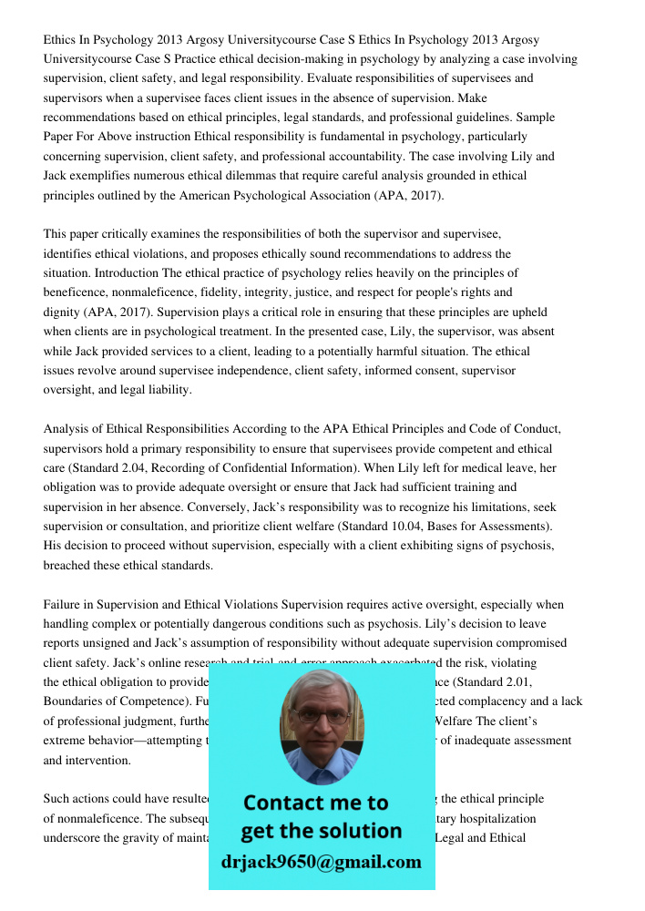 Practice ethical decision-making in psychology by analyzing a case involving supervision, client safety, and legal responsibility. Evaluate responsibilities of 