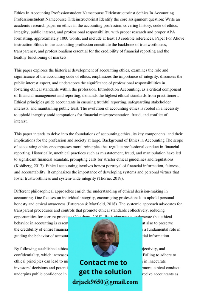 Identify the core assignment question: Write an academic research paper on ethics in the accounting profession, covering history, code of ethics, integrity, pub