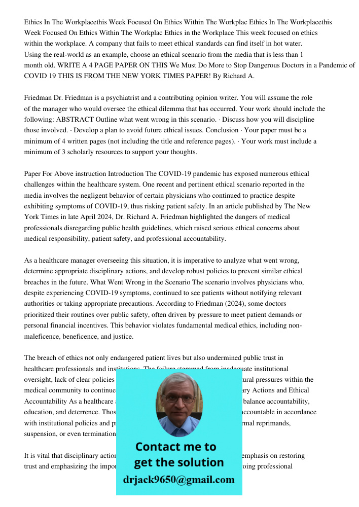 Ethics in the Workplace This week focused on ethics within the workplace. A company that fails to meet ethical standards can find itself in hot water. Using the