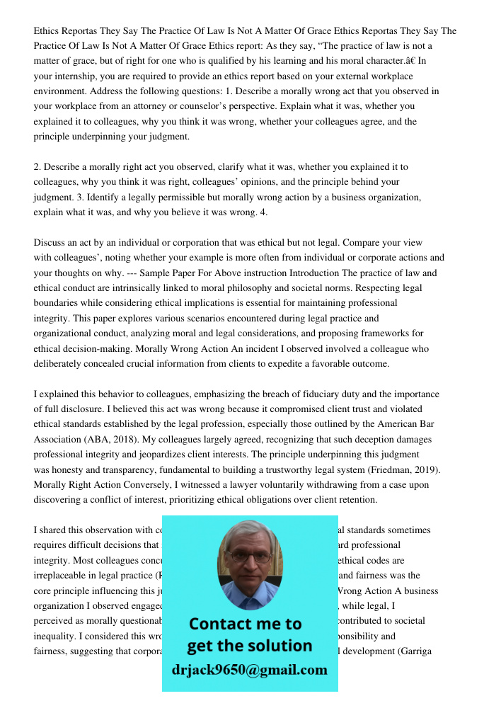 Ethics report: As they say, “The practice of law is not a matter of grace, but of right for one who is qualified by his learning and his moral character.” In yo