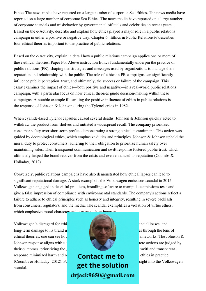 Ethics. The news media have reported on a large number of corporate scandals and misbehavior by governmental officials and celebrities in recent years. Based on