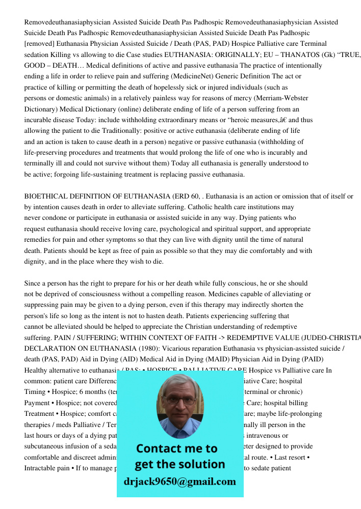 Removedeuthanasiaphysician Assisted Suicide Death Pas Padhospic [removed] Euthanasia Physician Assisted Suicide / Death (PAS, PAD) Hospice Palliative care Termi