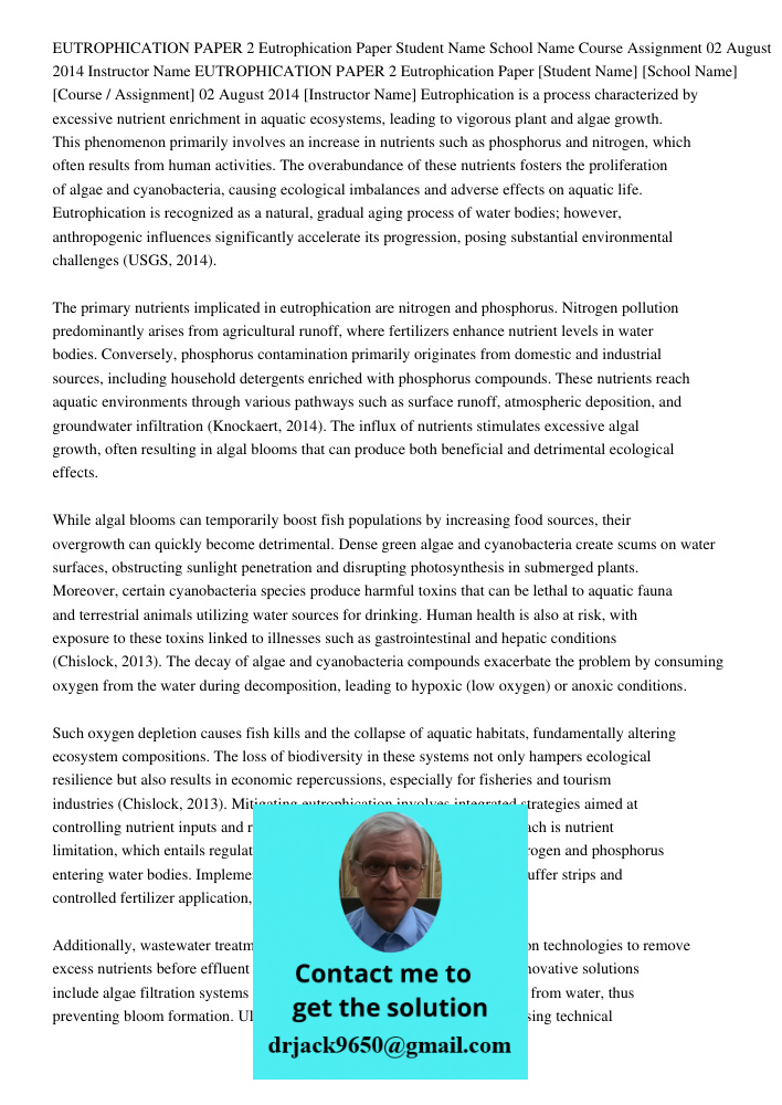 Eutrophication is a process characterized by excessive nutrient enrichment in aquatic ecosystems, leading to vigorous plant and algae growth. This phenomenon pr