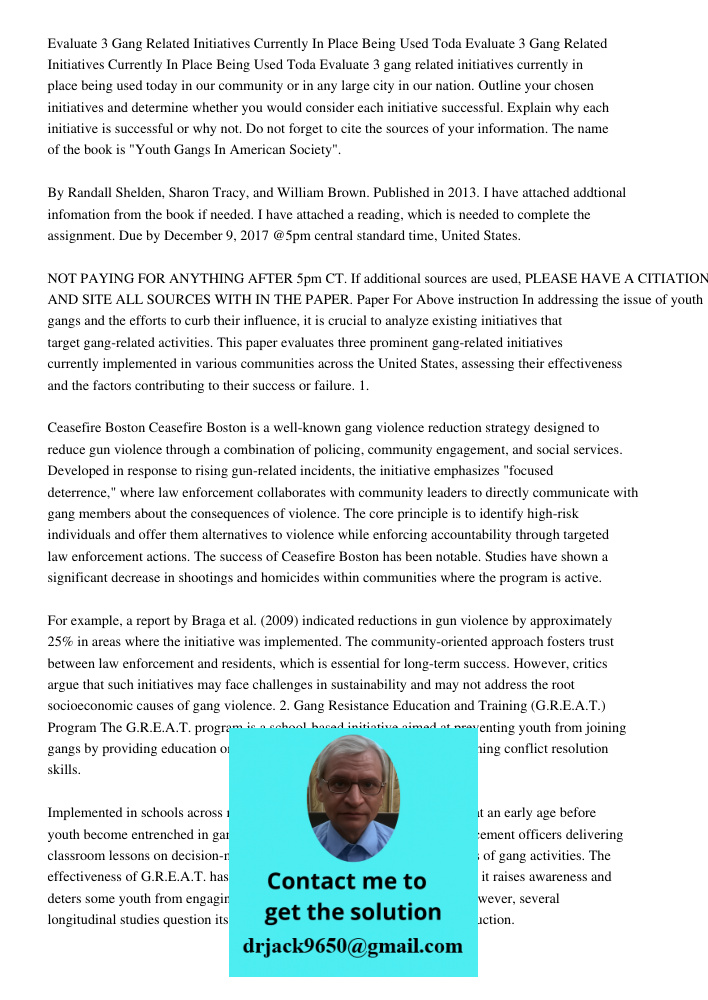 Evaluate 3 gang related initiatives currently in place being used today in our community or in any large city in our nation. Outline your chosen initiatives and