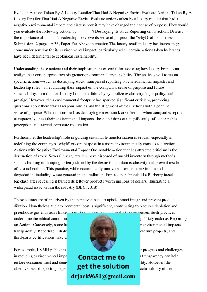 Evaluate actions taken by a luxury retailer that had a negative environmental impact and discuss how it may have changed their sense of purpose. How would you e