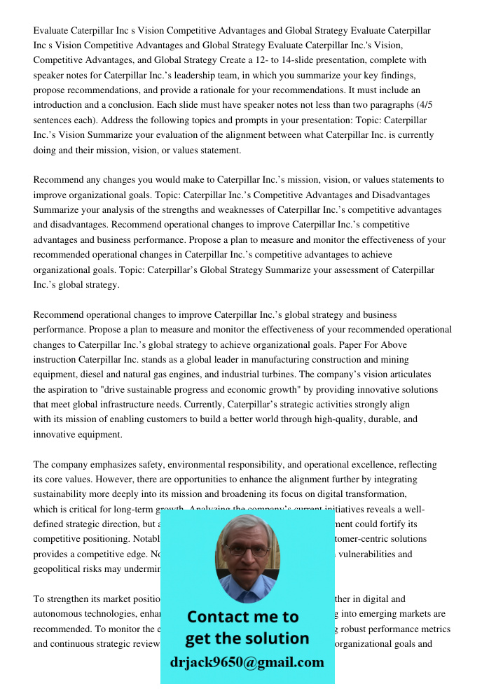 Evaluate Caterpillar Inc s Vision Competitive Advantages and Global Strategy Create a 12- to 14-slide presentation, complete with speaker notes for Caterpillar 
