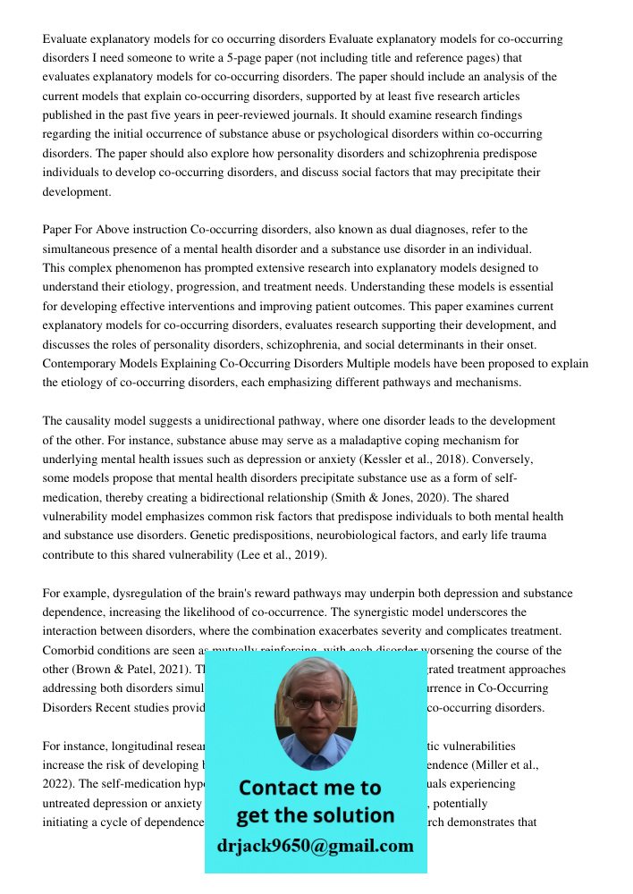 I need someone to write a 5-page paper (not including title and reference pages) that evaluates explanatory models for co-occurring disorders. The paper should 