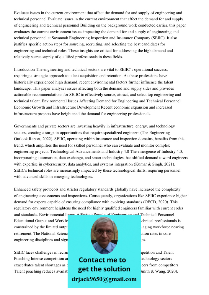 Building on the background work conducted earlier, this paper evaluates the current environment issues impacting the demand for and supply of engineering and te