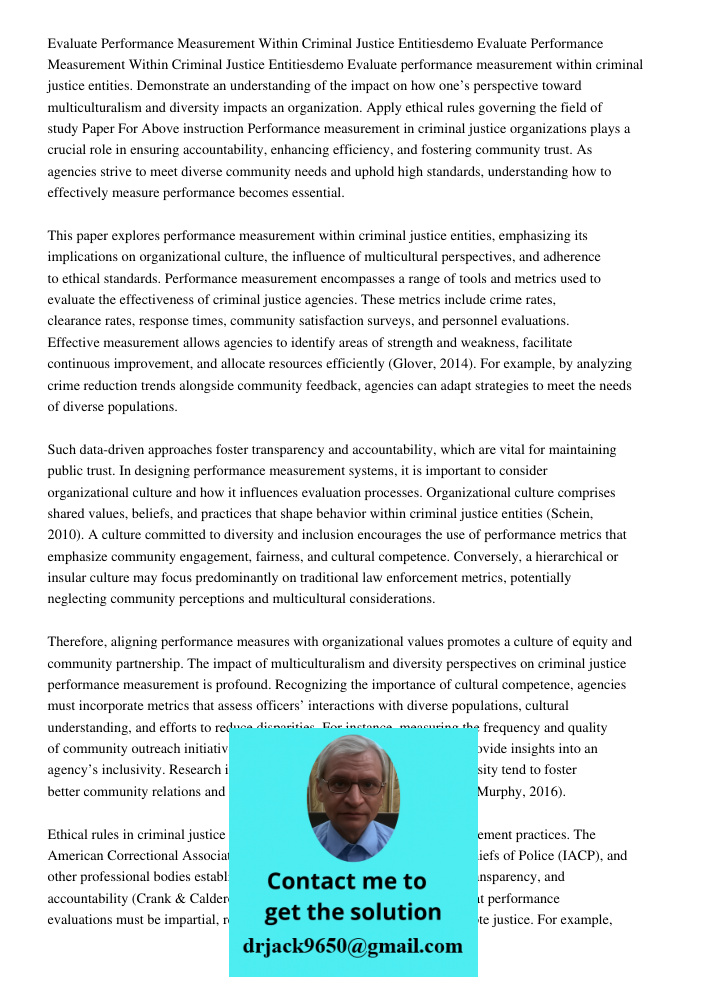Evaluate performance measurement within criminal justice entities. Demonstrate an understanding of the impact on how one’s perspective toward multiculturalism a