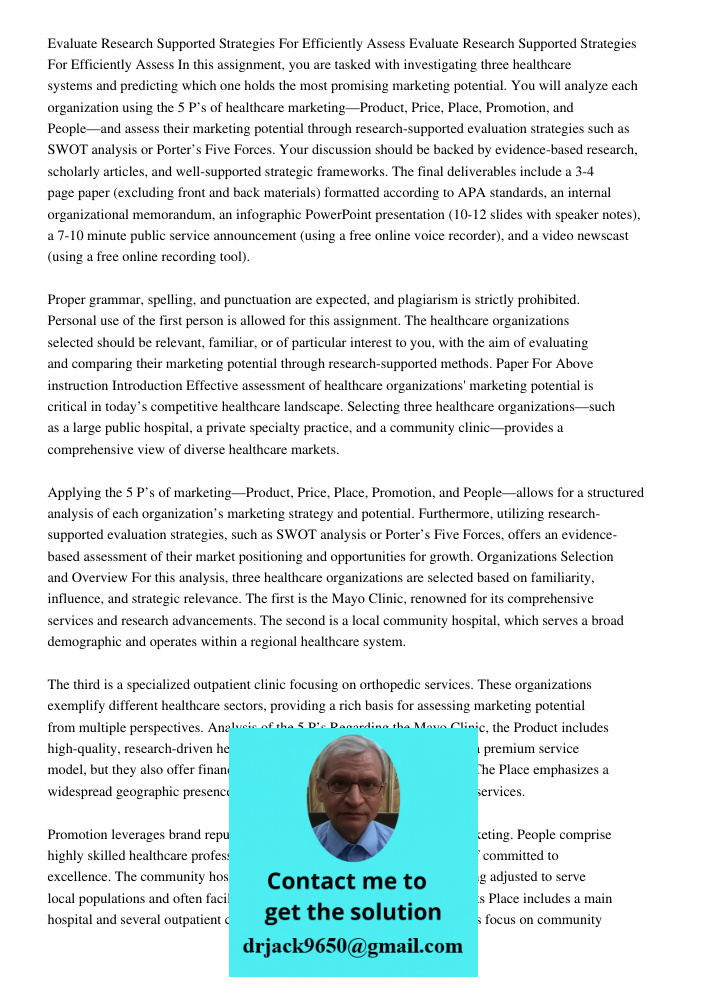 In this assignment, you are tasked with investigating three healthcare systems and predicting which one holds the most promising marketing potential. You will a