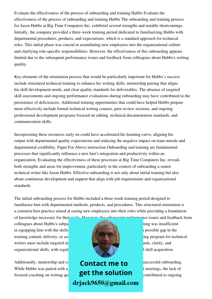 The onboarding and training process for Jason Hubbs at Big Time Computers Inc. exhibited several strengths and notable shortcomings. Initially, the company prov