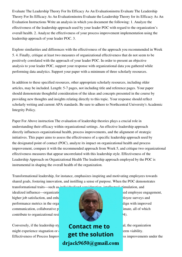 Evaluate the Leadership Theory for its Efficacy As An Evaluation Instructions Write an analysis in which you document the following: 1. Analyze the effectivenes