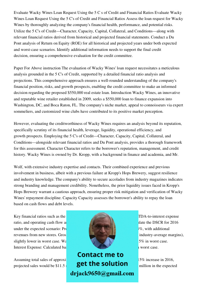 Assess the loan request for Wacky Wines by thoroughly analyzing the company's financial health, performance, and potential risks. Utilize the 5 C's of Credit—Ch