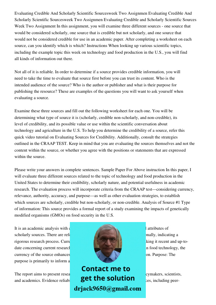 Evaluating Credible and Scholarly Scientific Sources Week Two Assignment In this assignment, you will examine three different sources - one source that would be